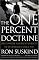 The One Percent Doctrine: Deep Inside America's Pursuit of Its Enemies Since 9/11