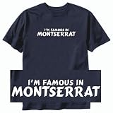 T-Shirt Navy Blue  I Am Famous In Montserrat  Country