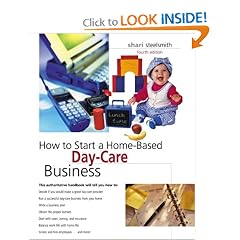 How to Start a Home-Based Day-Care Business, 4th (Home-Based Business Series)