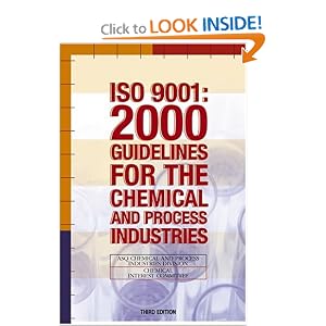 ISO 9000: 2000 Guidelines for the Chemical and Process Industries by American Society for Quality Control