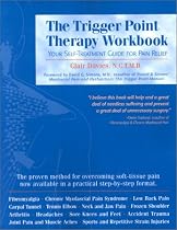 The Trigger Point Therapy Workbook: Your Self-treatment Guide for Pain Relief