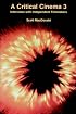 A Critical Cinema 3: Interviews with Independent Filmmakers