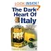 The Dark Heart of Italy: Travels Through Time and Space Across Italy