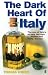 The Dark Heart of Italy: Travels Through Time and Space Across Italy