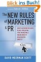 The New Rules of Marketing and PR: How to Use News Releases, Blogs, Podcasting, Viral Marketing and Online Media to Reach Buyers Directly