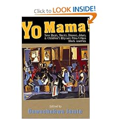 Yo' Mama: New Raps, Toasts, Dozens, Jokes, and Children's Rhymes from Urban Black America