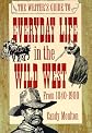 The Writer's Guide to Everyday Life in the Wild West