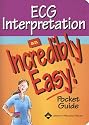 ECG Interpretation: An Incredibly Easy! Pocket Guide (Incredibly Easy! Series)