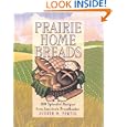 Prairie Home Breads: 150 Splendid Recipes from America's Breadbasket by Judith M. Fertig