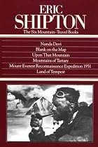 Eric Shipton: Six Mountain Travel Books, 2nd Editi