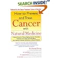 How to Prevent and Treat Cancer with Natural Medicine by  Michael Murray