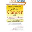 How to Prevent and Treat Cancer with Natural Medicine by Michael Murray