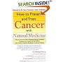 How to Prevent and Treat Cancer with Natural Medicine