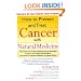 How to Prevent and Treat Cancer with Natural Medicine