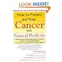 How to Prevent and Treat Cancer with Natural Medicine