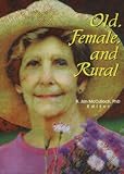 Old, Female, and Rural