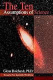 Books : The Ten Assumptions of Science: Toward a New Scientific Worldview