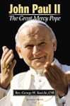 John Paul II: The Great Mercy Pope: H...
