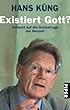 Existiert Gott?: Antwort auf die Gottesfrage der Neuzeit
