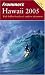 Frommer's Hawaii 2005 (Frommer's Complete)