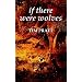 If There Were Wolves