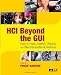 HCI Beyond the GUI: Design for Haptic, Speech, Olfactory, and Other Nontraditional Interfaces (Interactive Technologies)