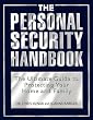 The Personal Security Handbook: The Ultimate Guide to Protecting Your Home and Family