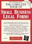 The Complete Book of Small Business Legal Forms (3.5 IBM with book): 2nd Edition, With Forms-on-Disk (Small Business Library)