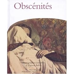 Obsc�nit�s, photographies interdites d'Auguste Belloc