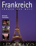 Frankreich - L&auml;nder der Welt - Simonetta Crescimbene