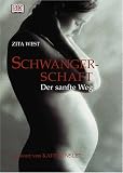 Schwangerschaft: Der sanfte Weg - Zita West