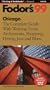 Chicago '99: The Complete Guide with Walking Tours, Architecture, Shopping, Dining, Jazz and Blues (Fodor's Gold Guides)