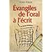 Evangiles de l'oral � l'�crit