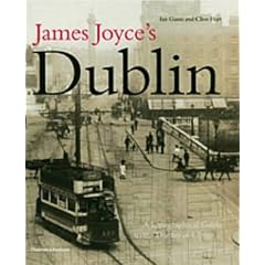 James Joyce's Dublin: A Topographical Guide to the Dublin of "Ulysses"