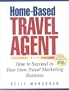 Home-Based Travel Agent, 4th Edition