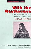 With the Weathermen: The Personal Journal of a Revolutionary Woman (Subterranean Lives)
