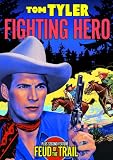 Tyler, Tom Double Feature: Fighting Hero (1934) / Feud of The Trail (1937)