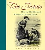The Potato: How the Humble Spud Rescued the Western World