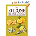 Die Zitrone: 101 Tipps & Tricks