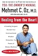Healing from the Heart: A Leading Surgeon Combines Eastern and Western Traditions to Create the Medicine of the Future