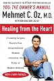 Healing from the Heart: A Leading Heart Surgeon Explores the Power of Complementary Medicine