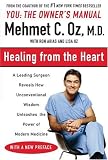 Healing from the Heart: A Leading Heart Surgeon Explores the Power of Complementary Medicine
