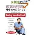 Healing from the Heart: A Leading Surgeon Combines Eastern and Western Traditions to Create the Medicine of the Future by Mehmet Oz and Dean Ornish