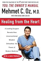 Healing from the Heart: A Leading Surgeon Combines Eastern and Western Traditions to Create the Medicine of the Future