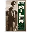 Steve Scott the Miler: America's Legendary Runner Talks About His Triumphs and Trials