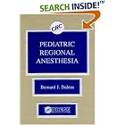 Pediatric Regional Anesthesia by Bernard J. Dalens