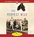 The Perfect Mile: Three Athletes, One Goal and Less Than Four Minutes to Achieve It