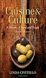 Cuisine and Culture: A History of Food and People Cuisine and Culture: A History of Food and People