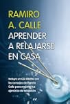 Aprender a relajarse en casa (Manuale...