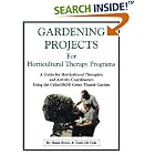 Gardening Projects for Horticultural Therapy Programs by  Hank Bruce and Tomi Jill Folk